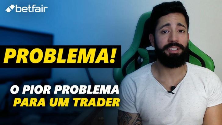 https://apostas.betfair.com/pior_problema_trader.jpg